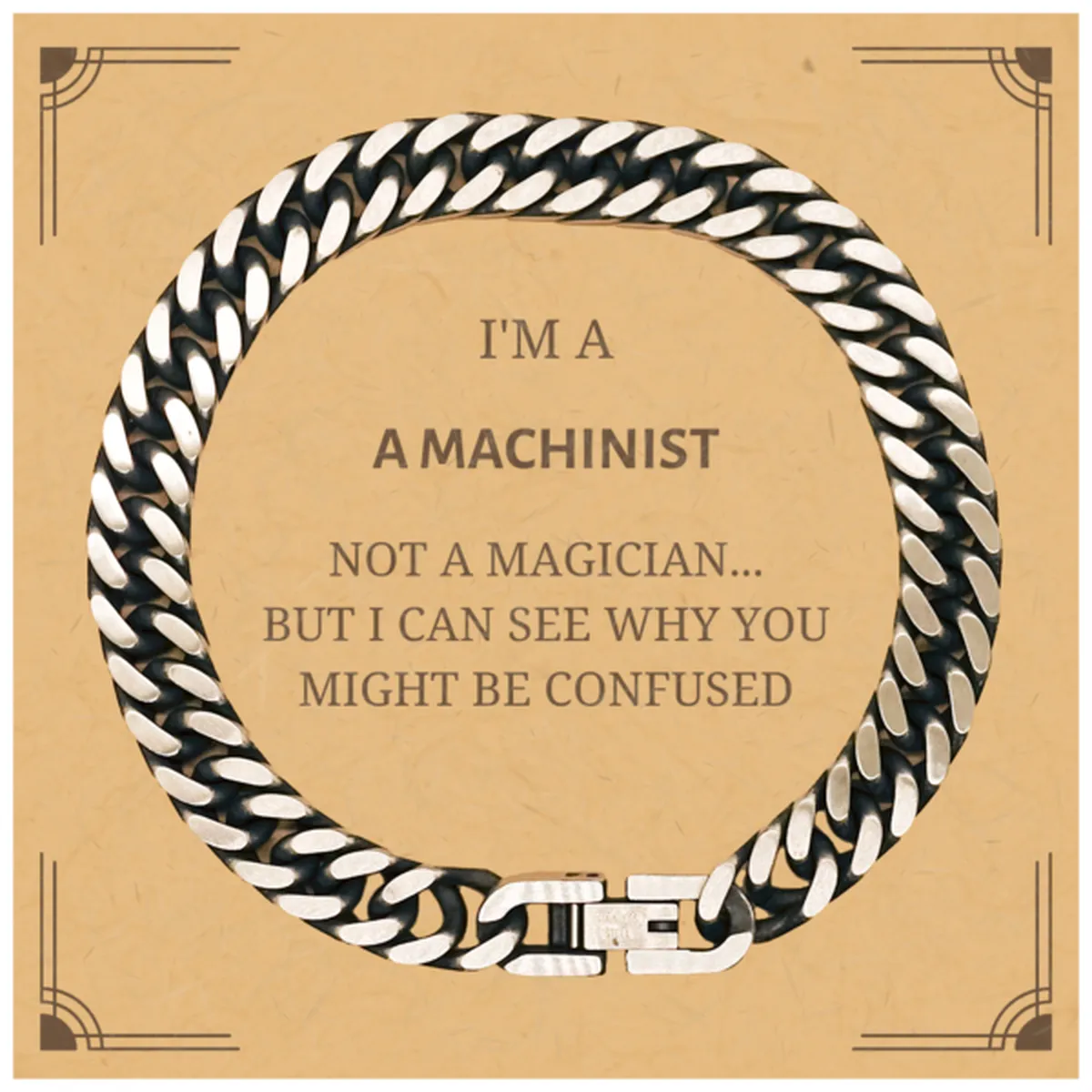 Badass Machinist Gifts, I'm Machinist not a magician, Sarcastic Cuban Link Chain Bracelet for Machinist Birthday Christmas for  Men, Women, Friends, Coworkers