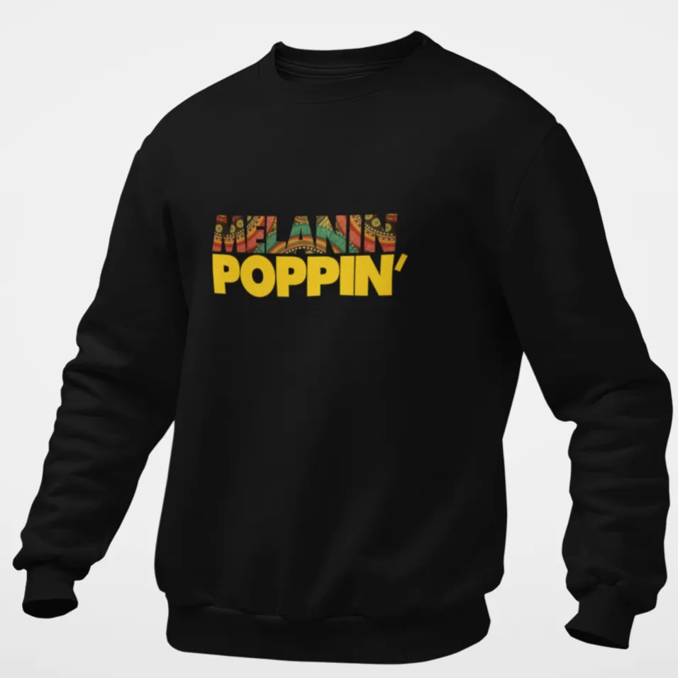 Melanin Poppin Sweater - Unisex Sweatshirt